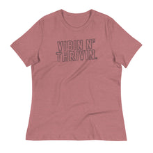 Load image into Gallery viewer, Vibin N' Thrivin Women's Relaxed T-Shirt