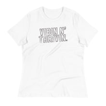Load image into Gallery viewer, Vibin N' Thrivin Women's Relaxed T-Shirt