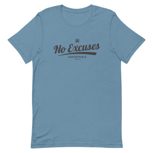 No Excuses Short-Sleeve Unisex T-Shirt