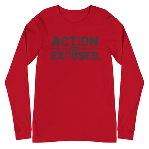 Action Over Excuses Unisex Long Sleeve Tee