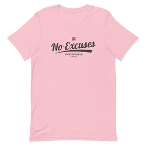No Excuses Short-Sleeve Unisex T-Shirt