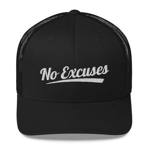 No Excuses Trucker Hat