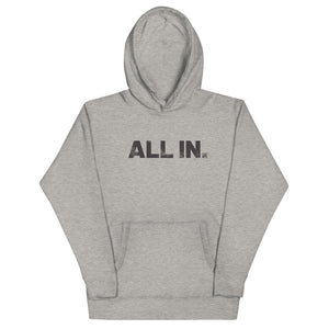 All In Unisex Hoodie