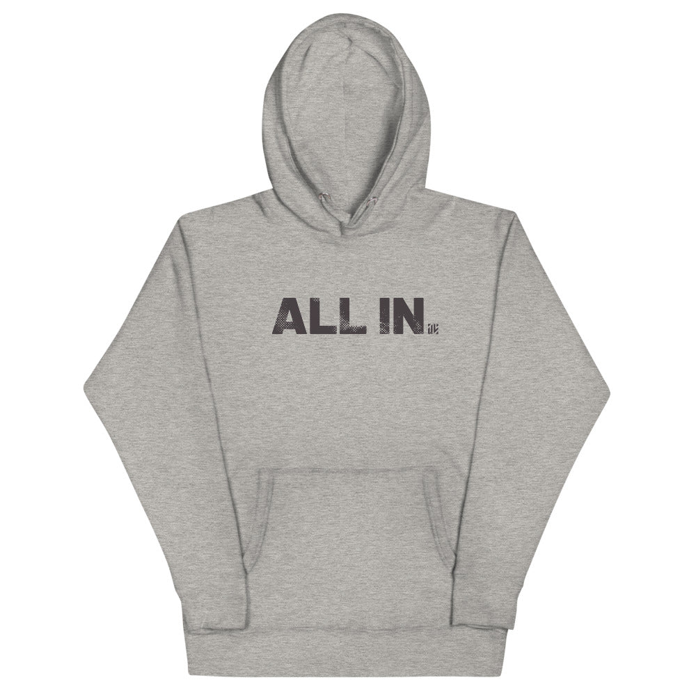 All In Unisex Hoodie
