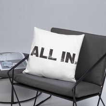 Load image into Gallery viewer, All In Basic Pillow
