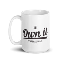 Load image into Gallery viewer, Own It Mug
