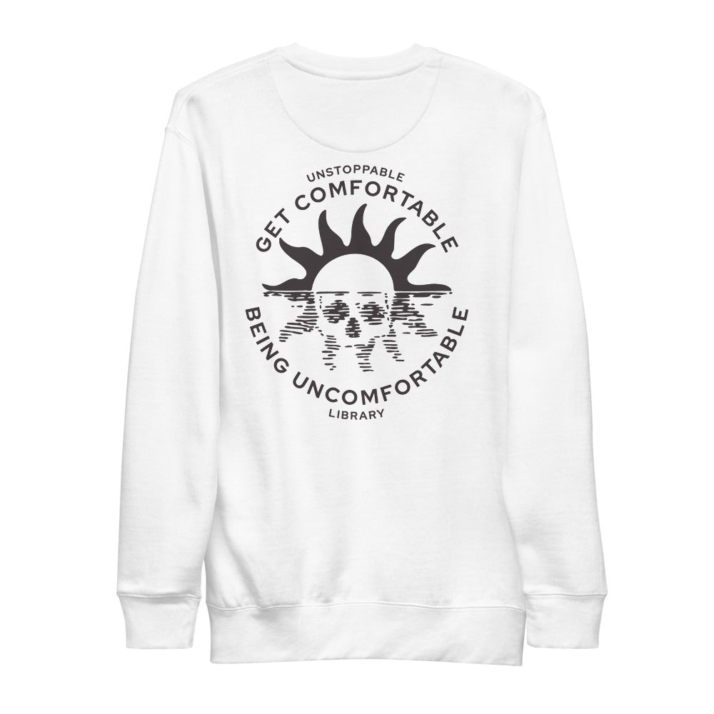 Get Comfortable Being Uncomfortable Unisex Fleece Pullover