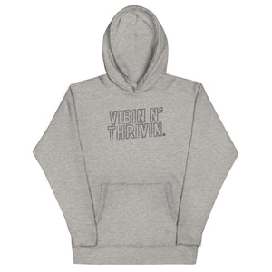 Vibin N' Thrivin Unisex Hoodie