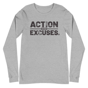 Action Over Excuses Unisex Long Sleeve Tee