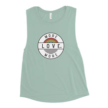 Load image into Gallery viewer, More Love, Love More Ladies’ Muscle Tank
