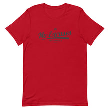 Load image into Gallery viewer, No Excuses Short-Sleeve Unisex T-Shirt
