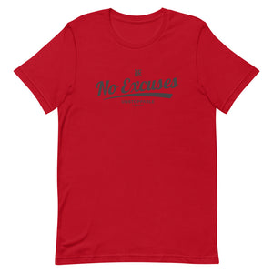 No Excuses Short-Sleeve Unisex T-Shirt