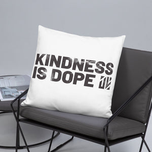 Kindness is Dope Basic Pillow