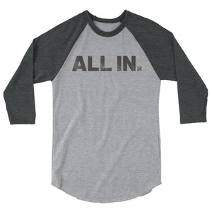 All In 3/4 sleeve raglan shirt