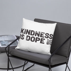 Kindness is Dope Basic Pillow