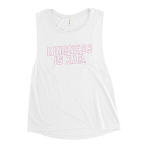 Kindness Is Rad Ladies’ Muscle Tank