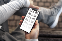 Load image into Gallery viewer, All In Motivational Iphone Wallpaper
